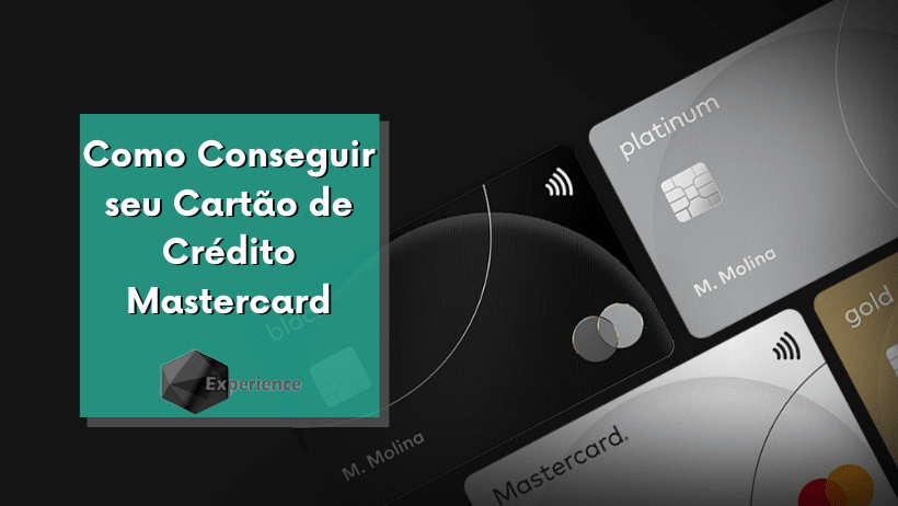 Como Conseguir seu Cartão de Crédito Mastercard