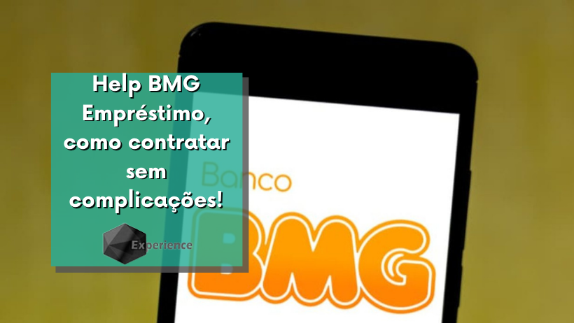 Help BMG Empréstimo, como contratar sem complicações!