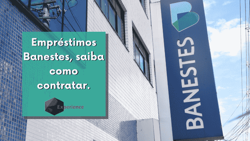 Empréstimos Banestes, saiba como contratar.