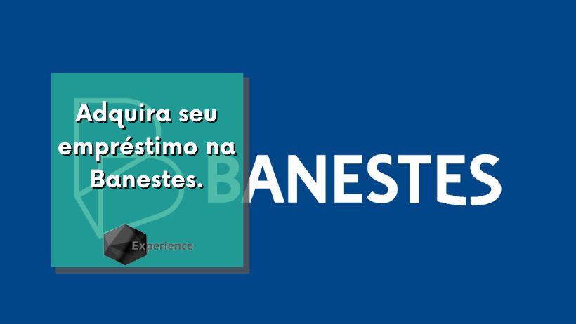 Adquira seu empréstimo na Banestes.