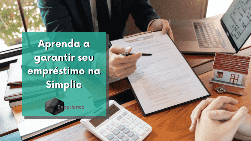 Aprenda a garantir seu empréstimo na Simplic