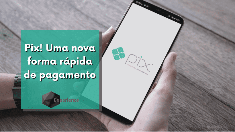Pix! Uma nova forma rápida de pagamento