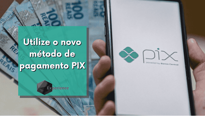 Utilize o novo método de pagamento PIX