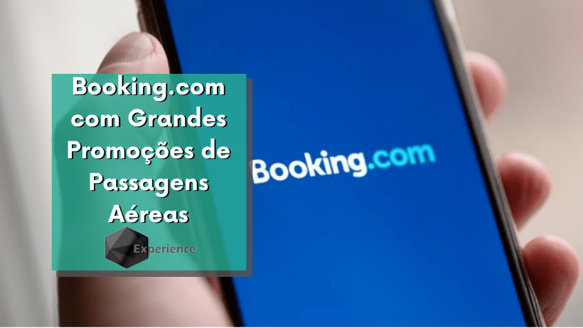 Booking.com com Grandes Promoções de Passagens Aéreas