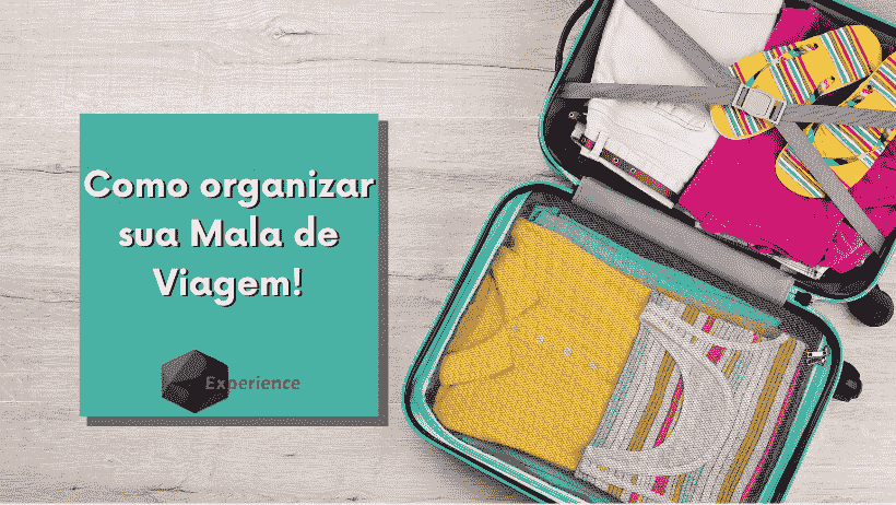 Como organizar sua Mala de Viagem!