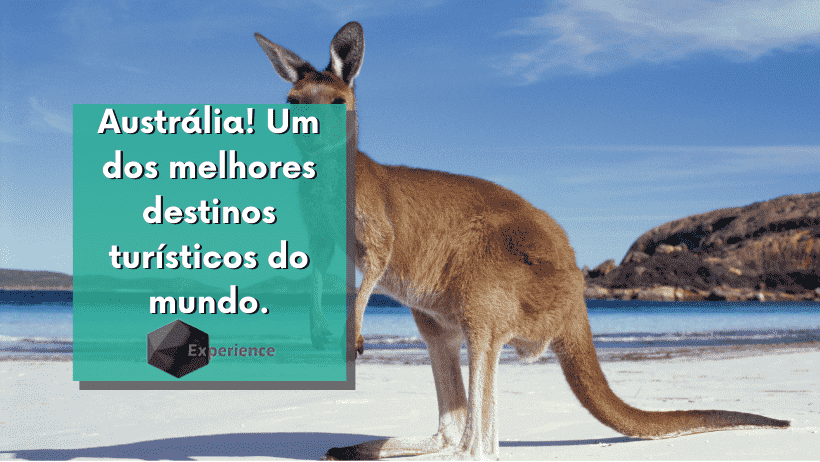 Austrália! Um dos melhores destinos turísticos do mundo.