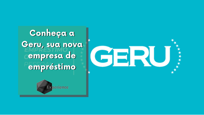 Conheça a Geru, sua nova empresa de empréstimo