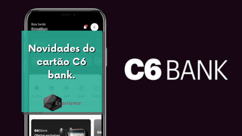 Novidades do cartão C6 bank.