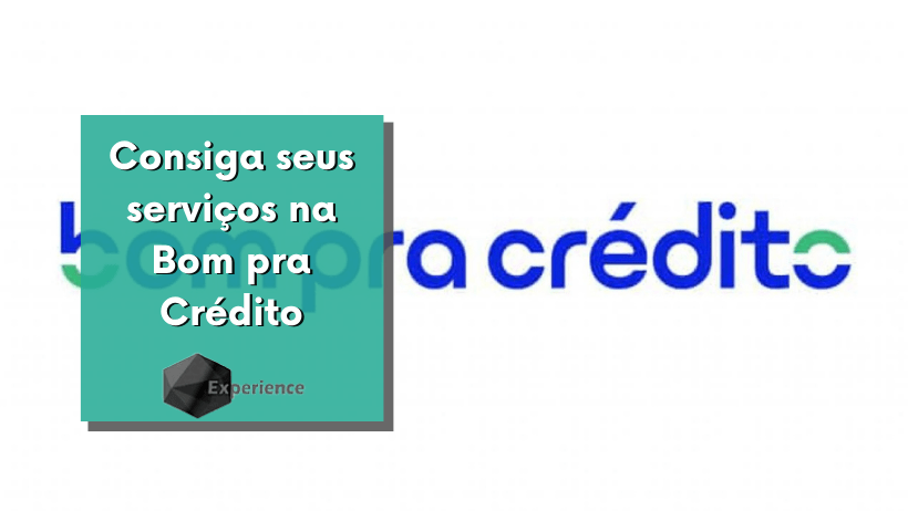 Consiga seus serviços na Bom pra Crédito