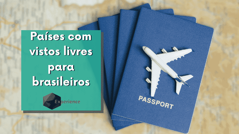 Países com vistos livres para brasileiros