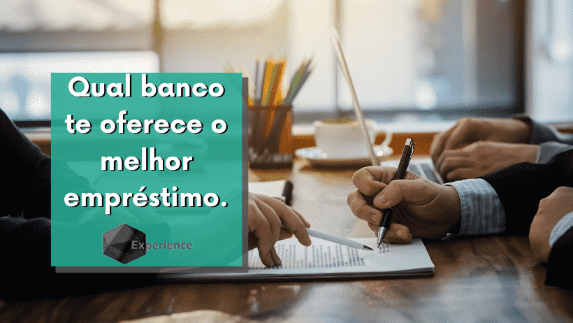 Qual banco te oferece o melhor empréstimo.
