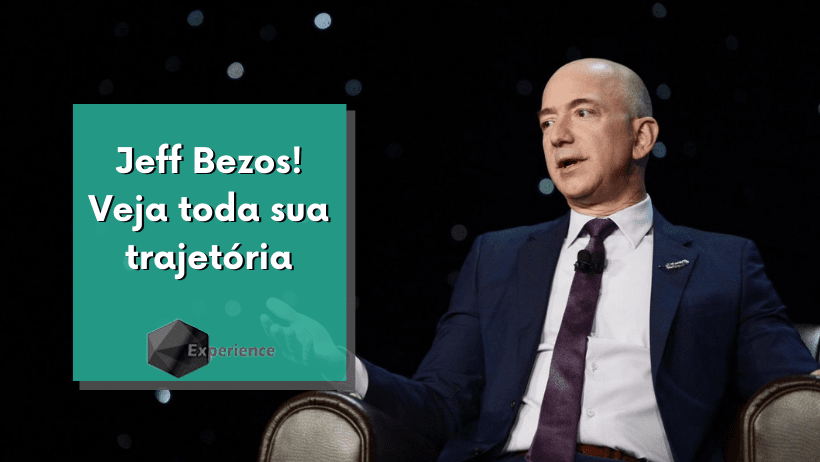 Jeff Bezos! Veja toda sua trajetória