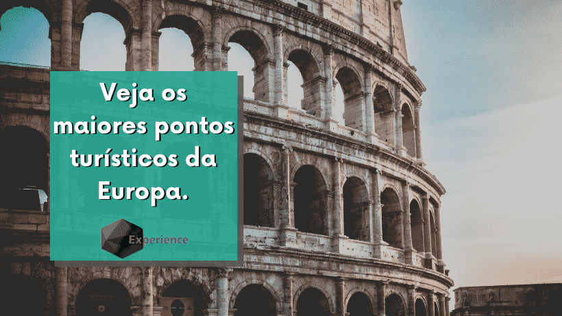 Veja os maiores pontos turísticos da Europa.