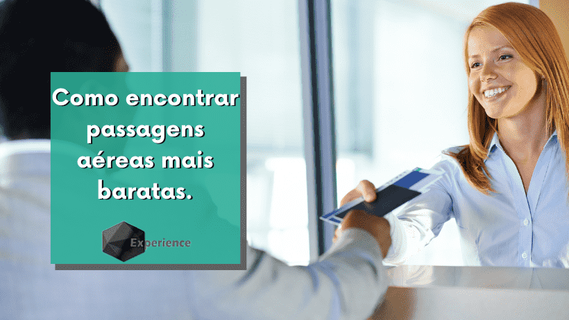 Como encontrar passagens aéreas mais baratas.