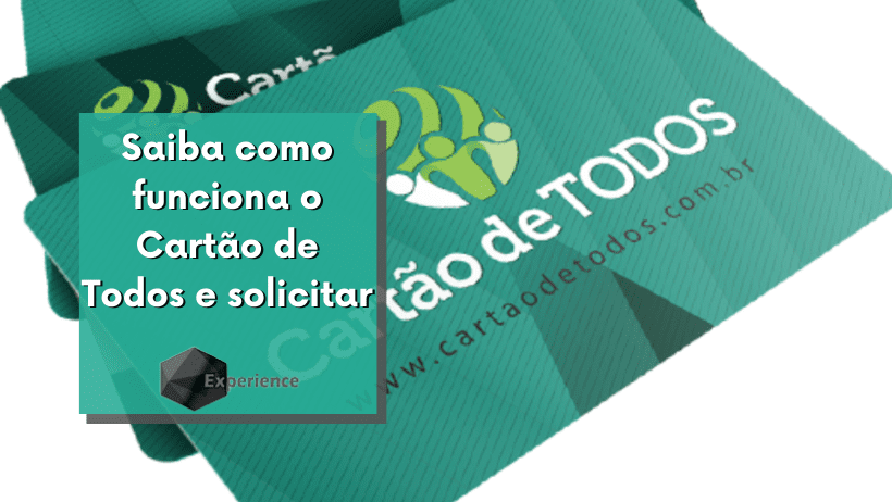 Saiba como funciona o Cartão de Todos e solicitar