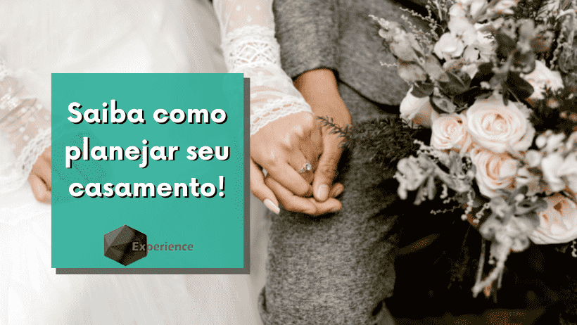 Saiba como planejar seu casamento!