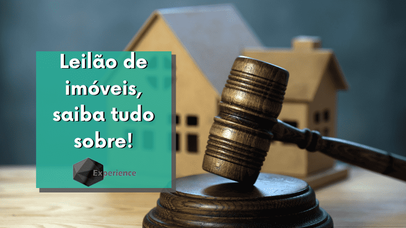 Leilão de imóveis, saiba tudo sobre!