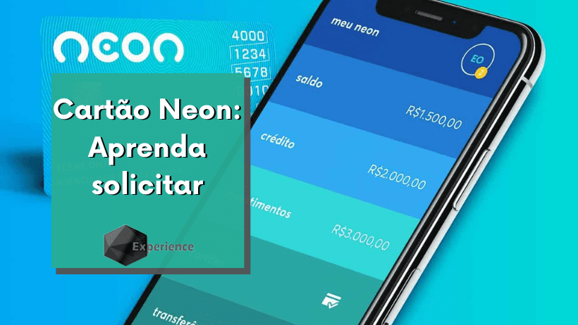Cartão Neon: Aprenda solicitar