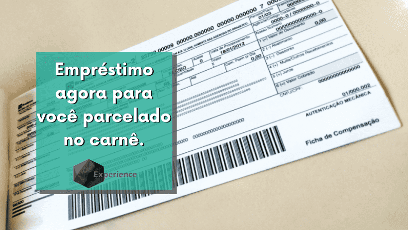 Empréstimo agora para você parcelado no carnê.