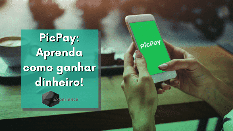 PicPay: Aprenda como ganhar dinheiro!