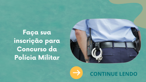 Faça sua inscrição para Concurso da Polícia Militar