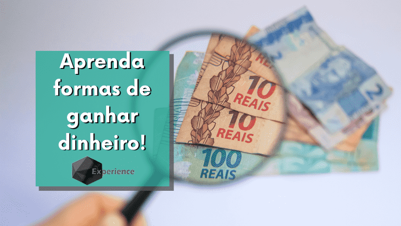 Aprenda formas de ganhar dinheiro!
