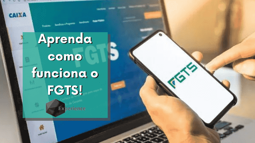 Aprenda como funciona o FGTS!