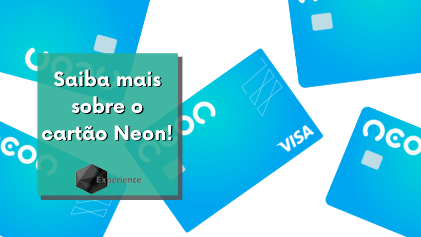 Saiba mais sobre o cartão Neon!