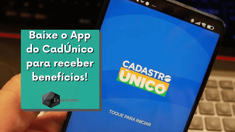 Baixe o App do CadÚnico para receber benefícios!