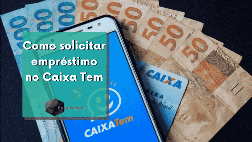 Caixa Tem: Aprenda como solicitar empréstimo