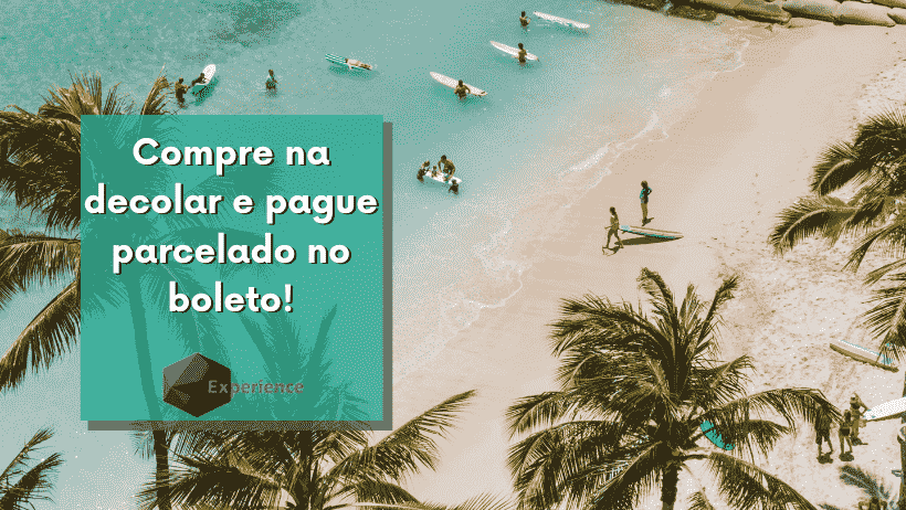Compre na decolar e pague parcelado no boleto!