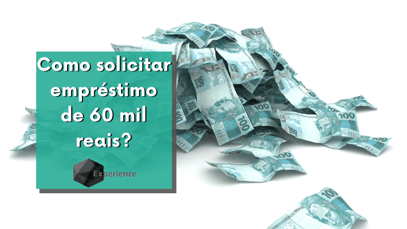 Como solicitar empréstimo de 60 mil reais?