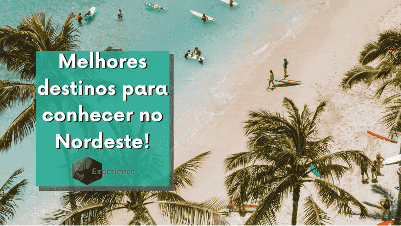 Melhores destinos para conhecer no Nordeste!