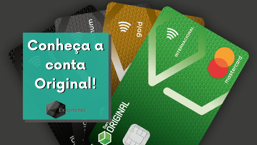 Conheça a conta Original!