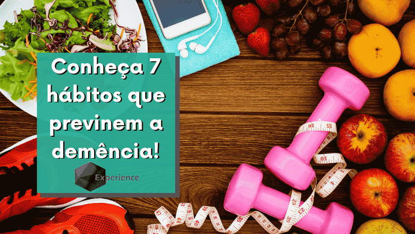 Conheça 7 hábitos que previnem a demência!