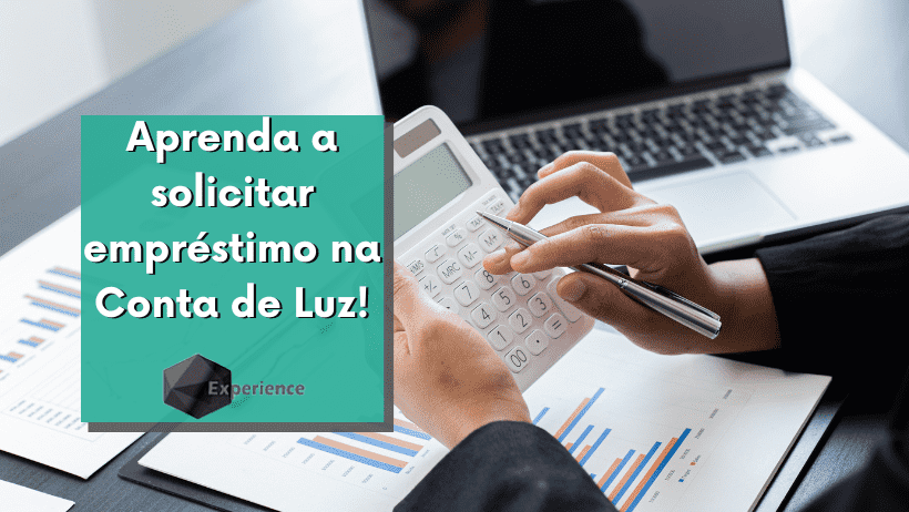 Aprenda a solicitar empréstimo na Conta de Luz!