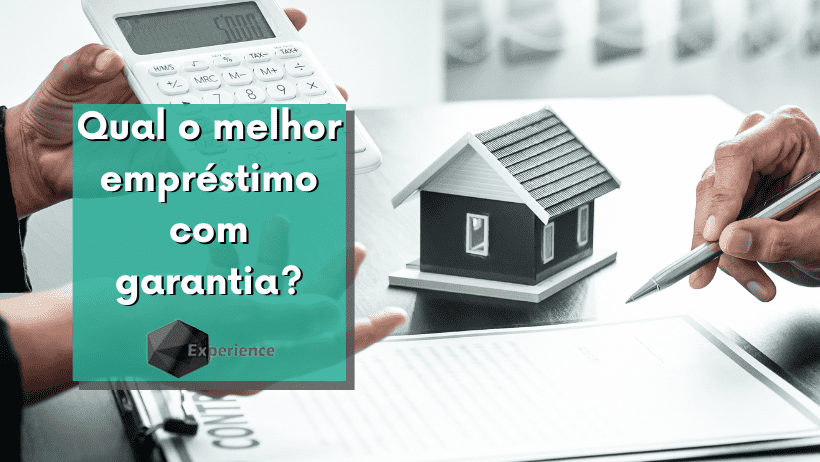 Qual o melhor empréstimo com garantia?