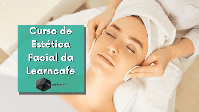 Curso de Estética Facial da Learncafe