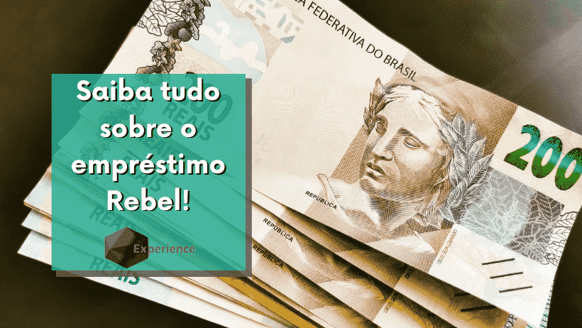 Saiba tudo sobre o empréstimo Rebel!