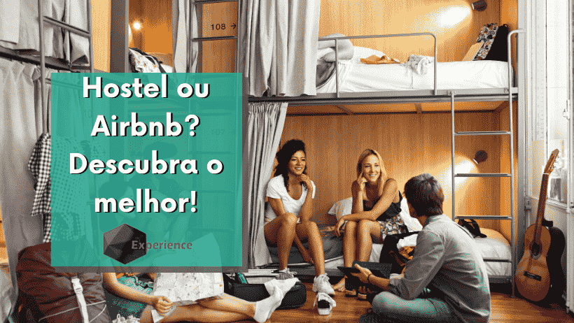 Hostel ou Airbnb? Descubra o melhor!