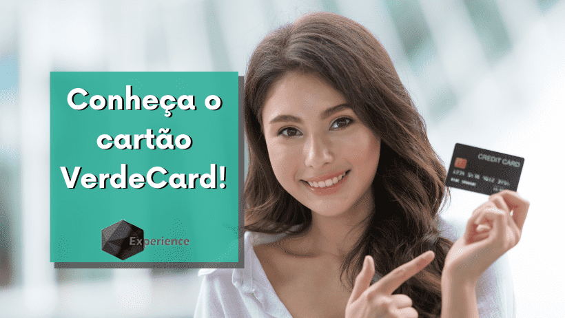 Conheça o cartão VerdeCard!
