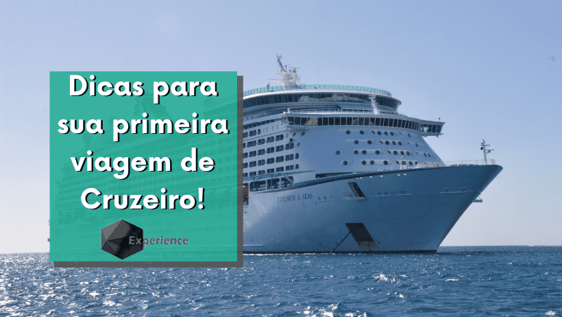Dicas para sua primeira viagem de Cruzeiro!