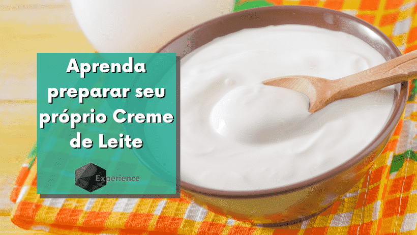 Aprenda preparar seu próprio Creme de Leite