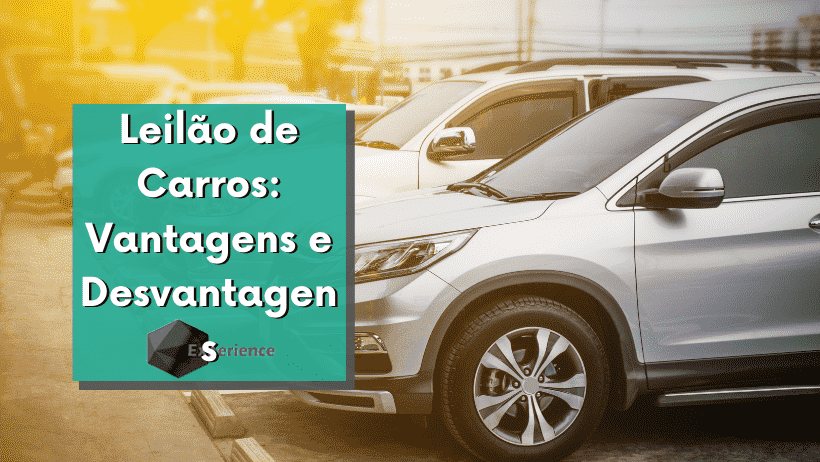 Leilão de Carros: Vantagens e Desvantagens