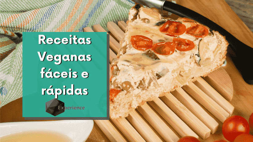 Receitas Veganas fáceis e rápidas