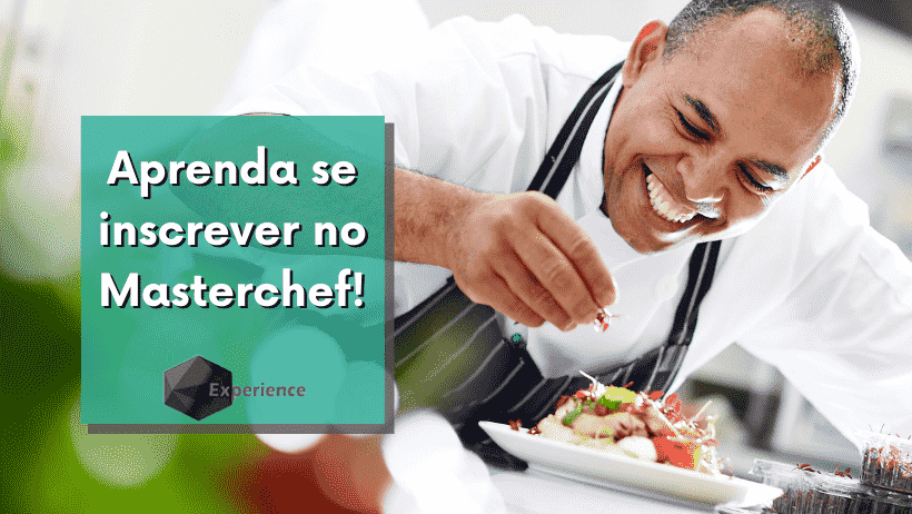Aprenda se inscrever no Masterchef!