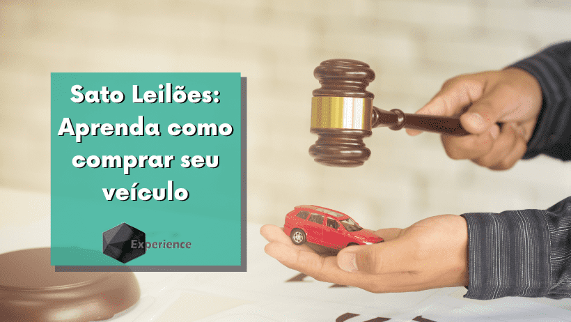 Sato Leilões: Aprenda como comprar seu veículo