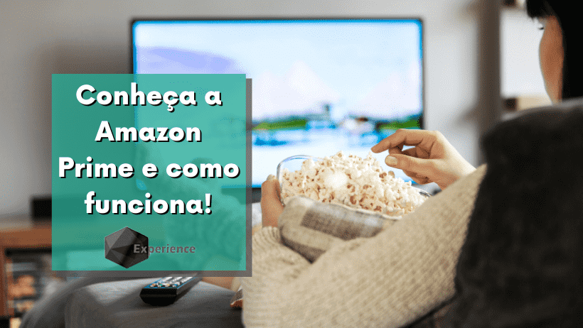 Conheça a Amazon Prime e como funciona!