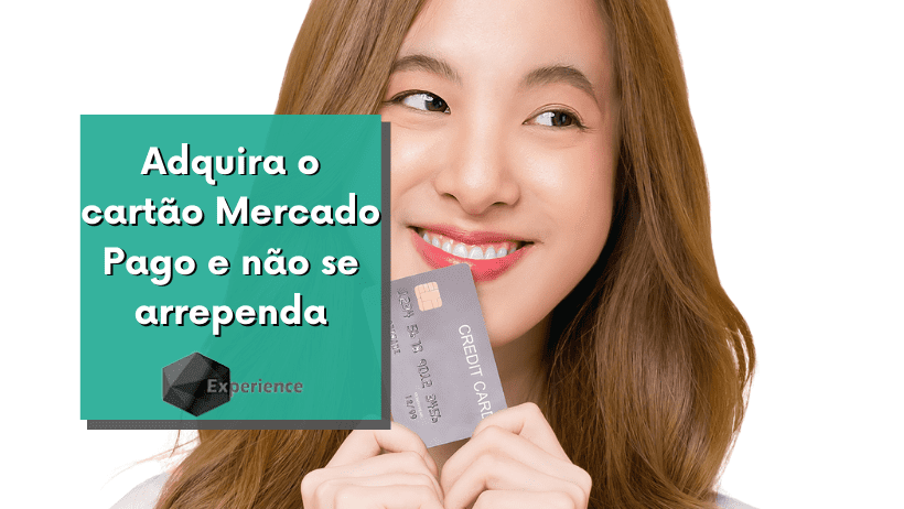 Adquira o cartão Mercado Pago e não se arrependa