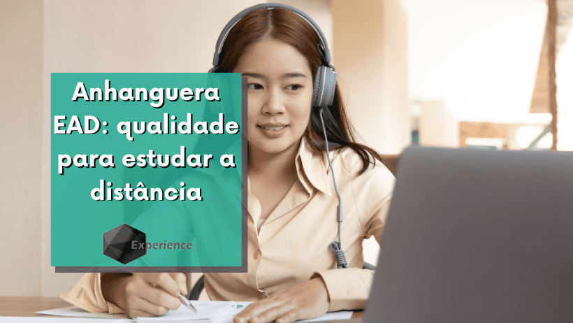 Anhanguera EAD: qualidade para estudar a distância